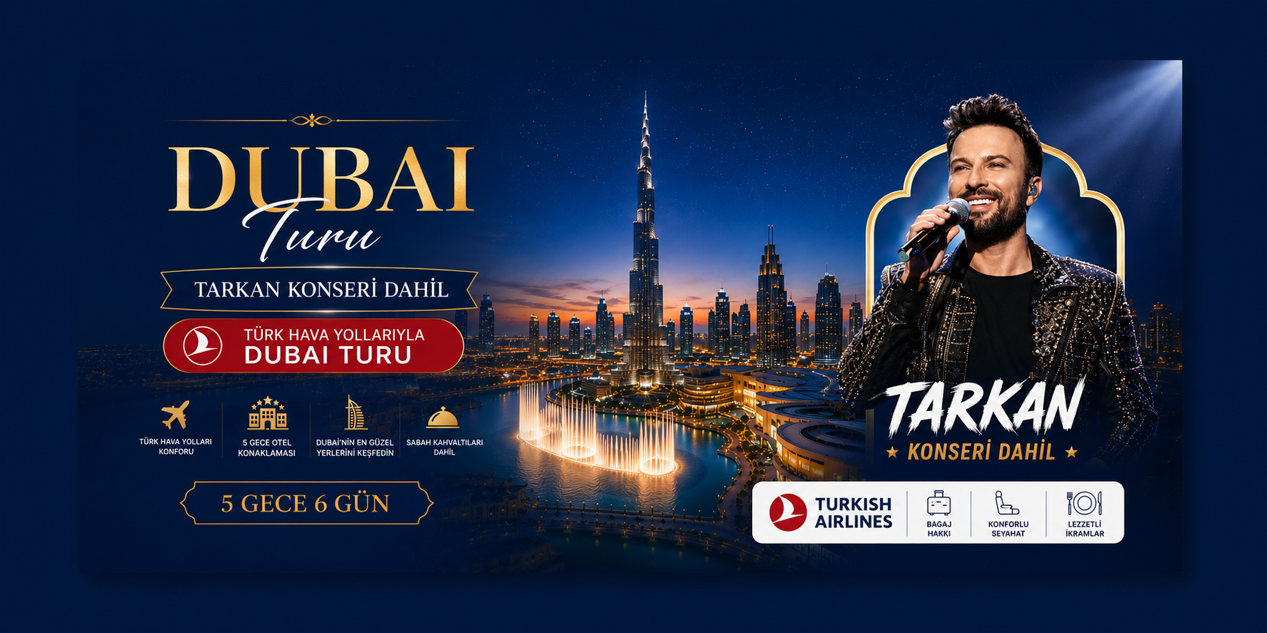 Tarkan Konserli Dubai Turu 5 Gece 6 Gün Türk Hava Yollarıyla