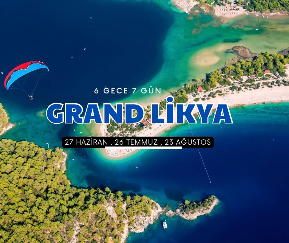 GRAND LİKYA TURU ÇANAKKALE ÇIKIŞLI 6 GECE 7 GÜN